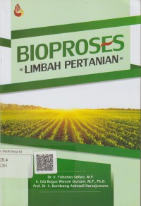 Bioproses limbah pertanian