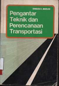 Perancangan teknik dan perencanaan transportasi