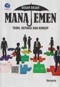 Dasar-Dasar Manajemen Teori, Definisi, dan Konsep