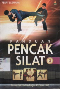 Panduan pencak silat 3 : peraturan pertandingan pencak silat