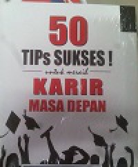 50 Tips sukses untuk meraih karir masa depan